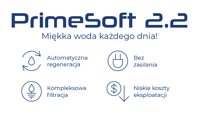 Kompleksowa filtracja wody PrimeSoft 2.2 zalety